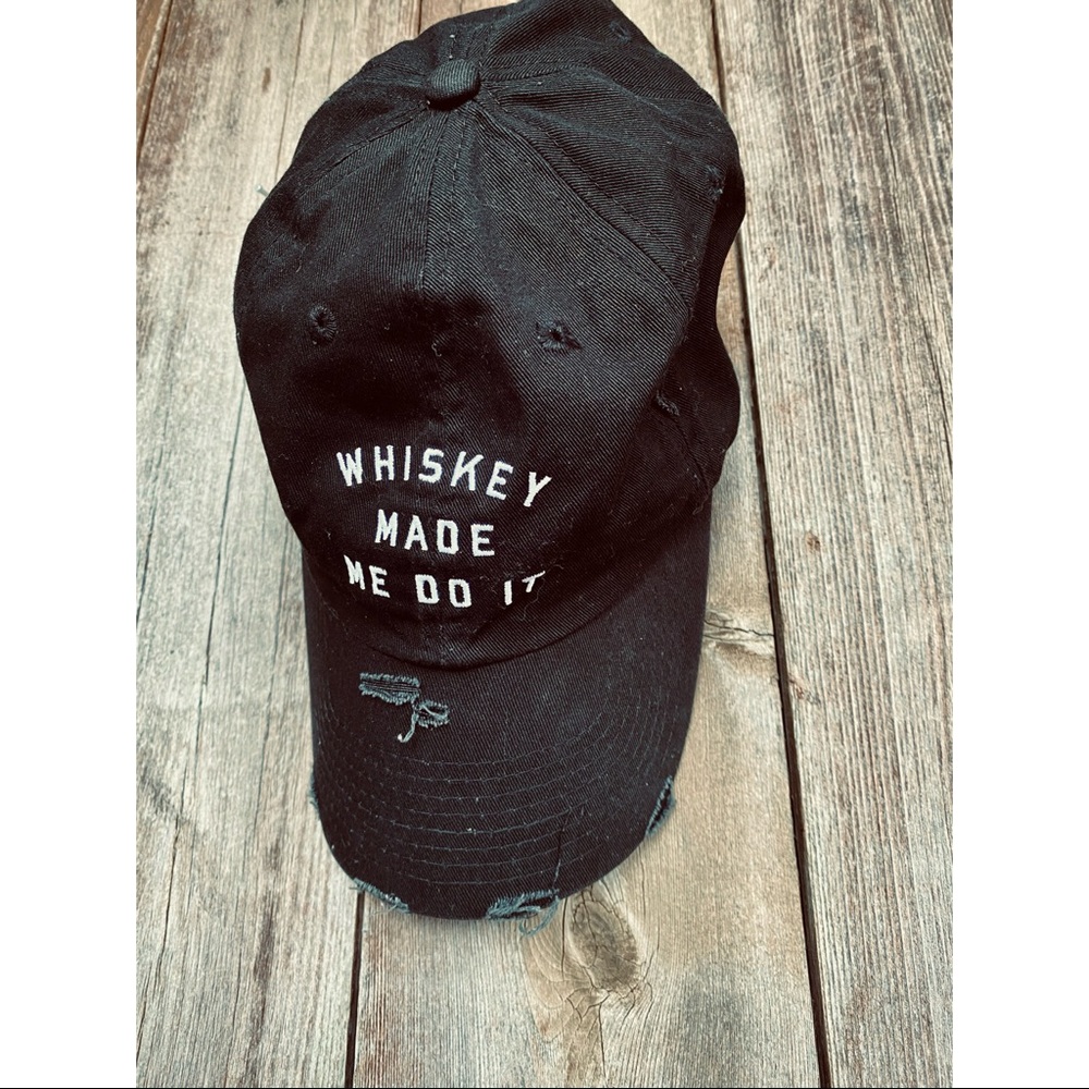 WHISKEY MADE ME DO IT black baseball cap
